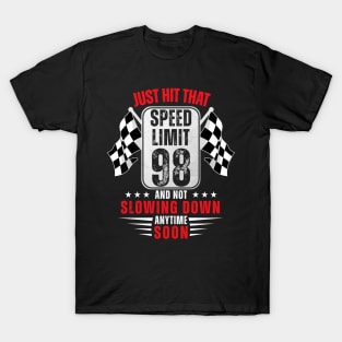 98th Birthday Speed Limit Sign 98 Years Old Racing T-Shirt